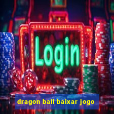 dragon ball baixar jogo